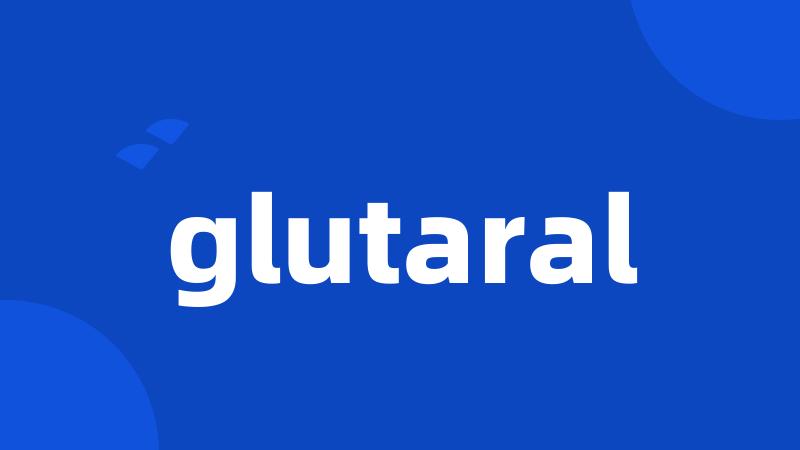 glutaral