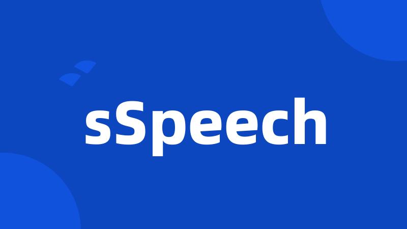 sSpeech