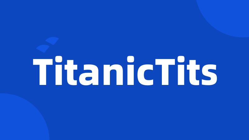 TitanicTits