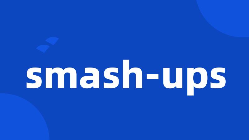 smash-ups