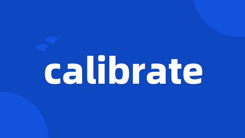 calibrate