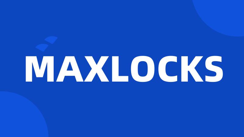 MAXLOCKS