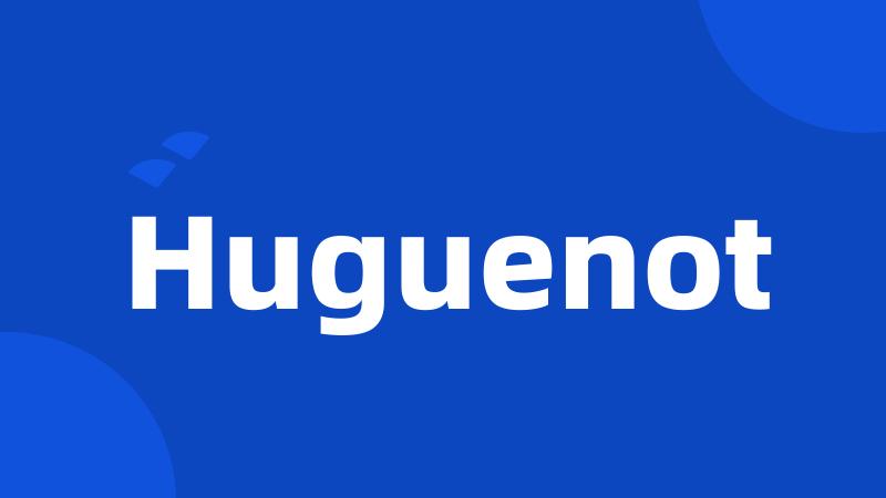 Huguenot