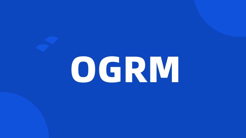 OGRM