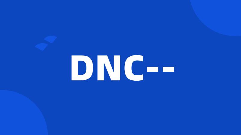 DNC--