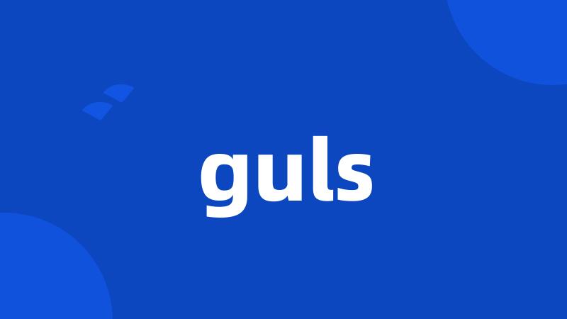 guls