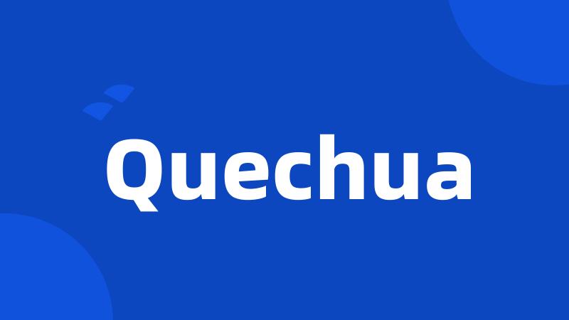 Quechua