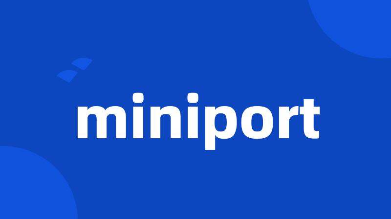miniport