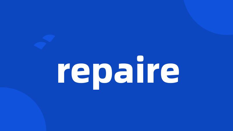 repaire