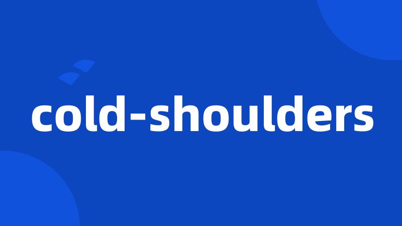 cold-shoulders