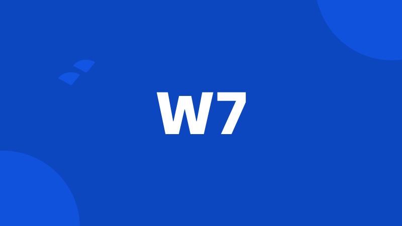 W7