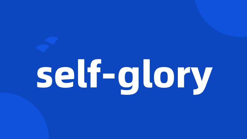 self-glory