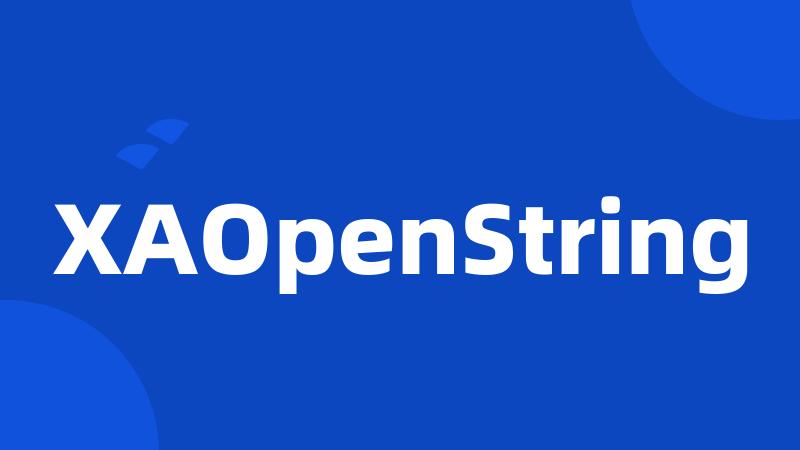 XAOpenString