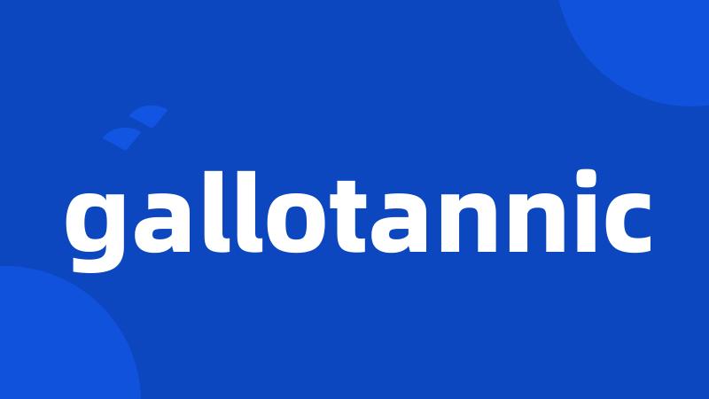 gallotannic