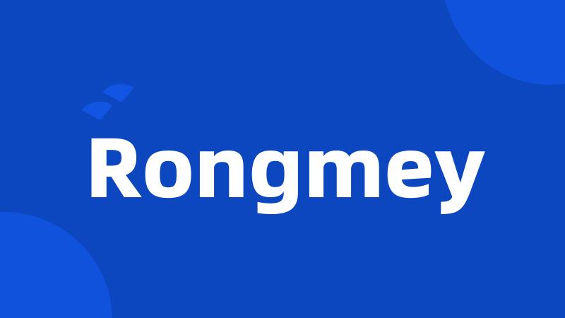 Rongmey