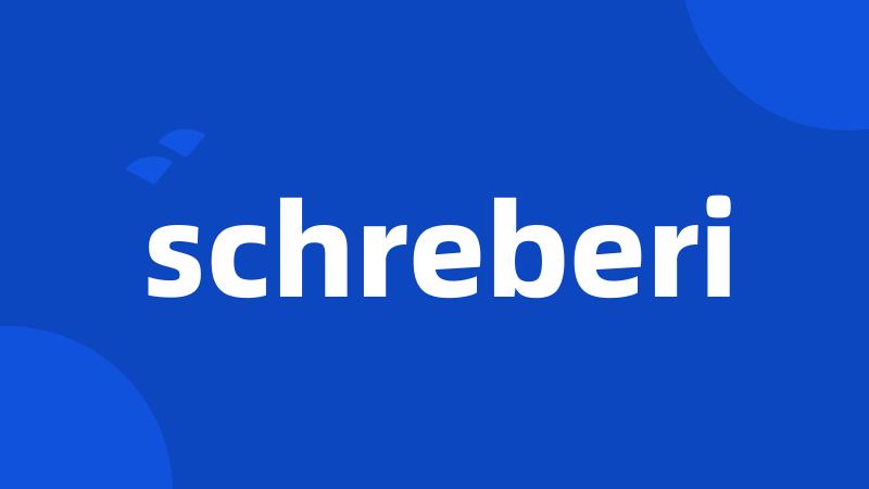 schreberi