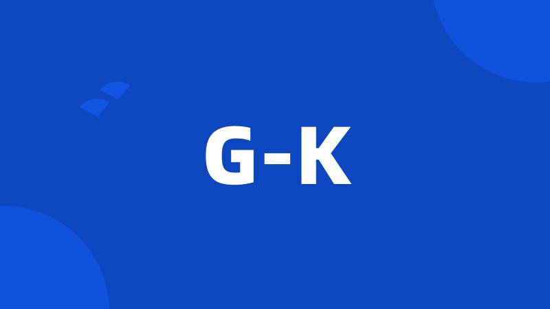 G-K