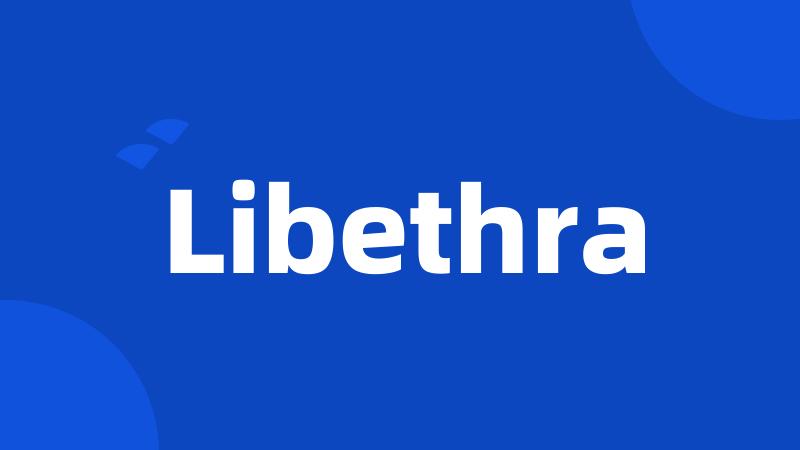 Libethra