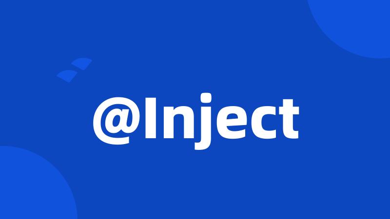 @Inject