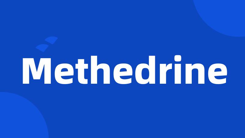 Methedrine