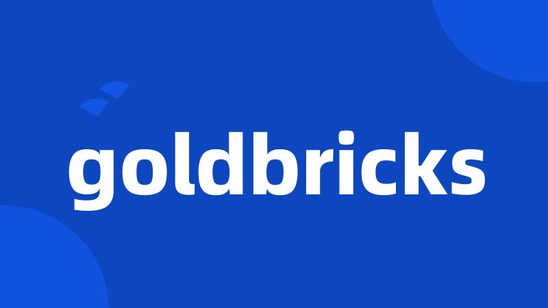 goldbricks