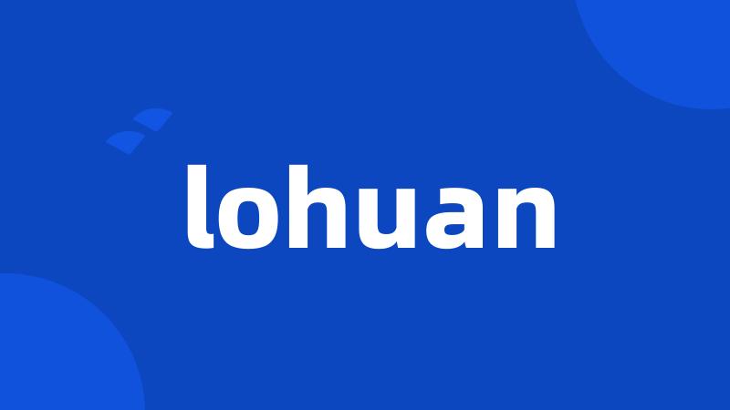 lohuan