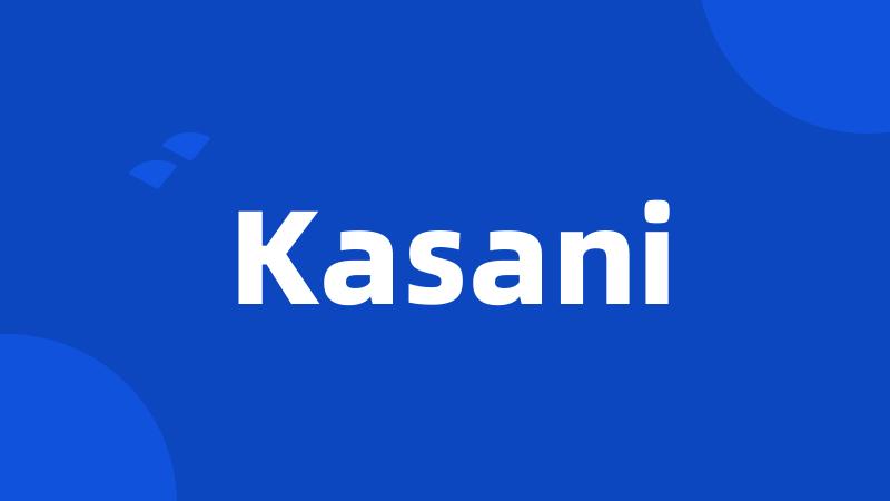 Kasani