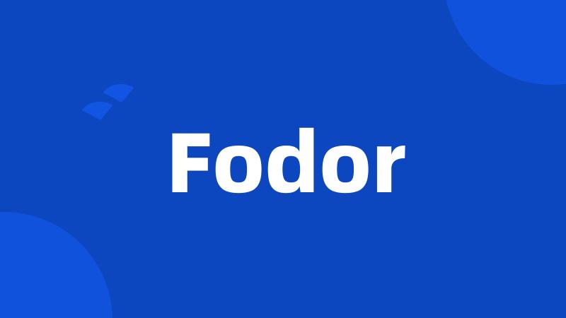Fodor
