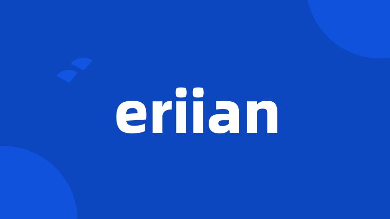 eriian