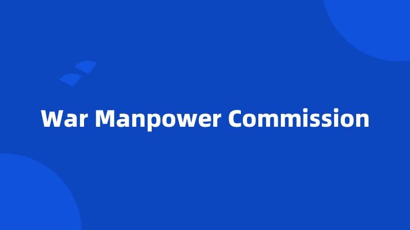 War Manpower Commission