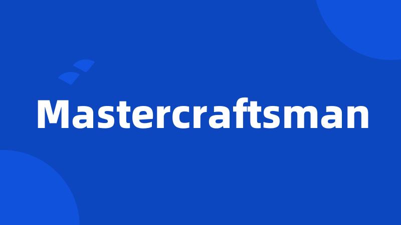 Mastercraftsman