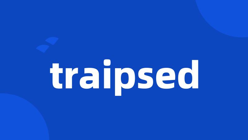 traipsed