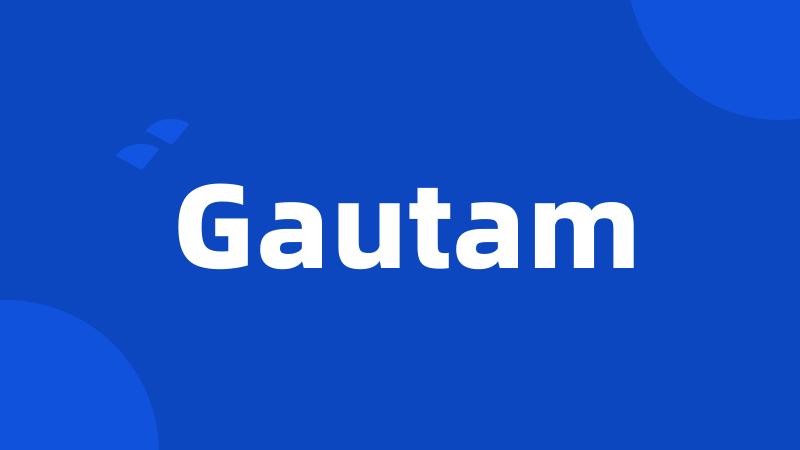 Gautam