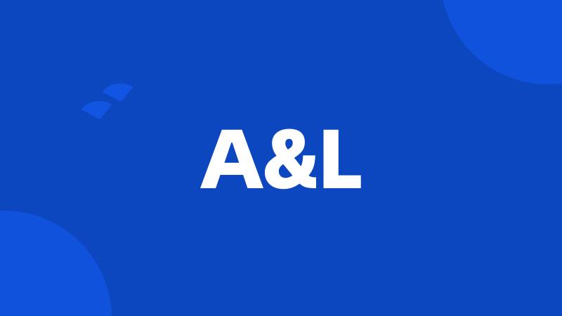 A&L