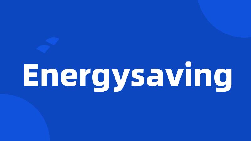 Energysaving