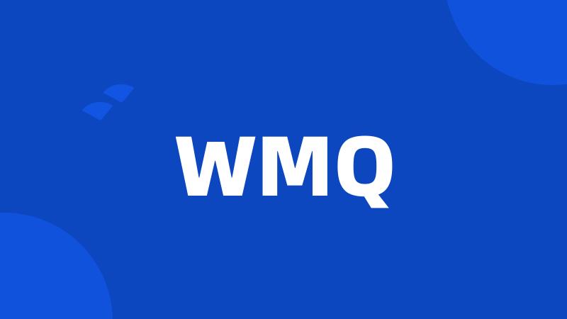 WMQ