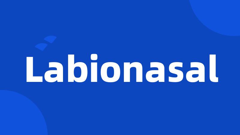 Labionasal