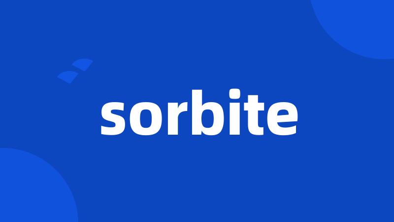 sorbite