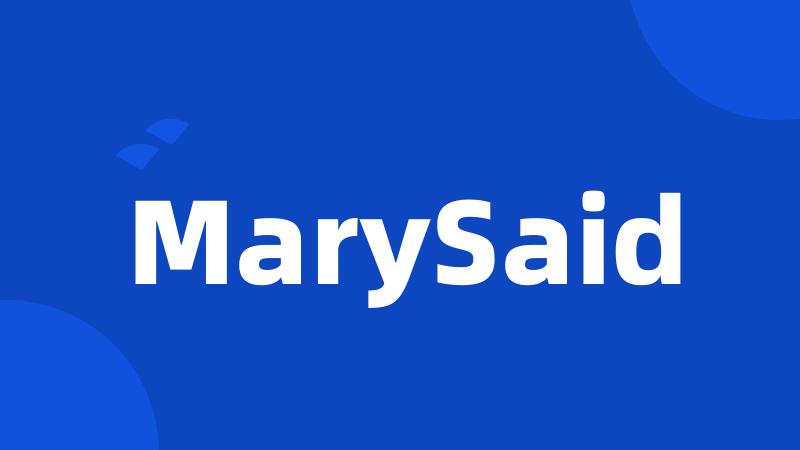 MarySaid