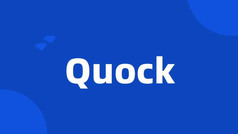 Quock