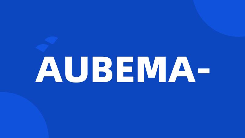 AUBEMA-