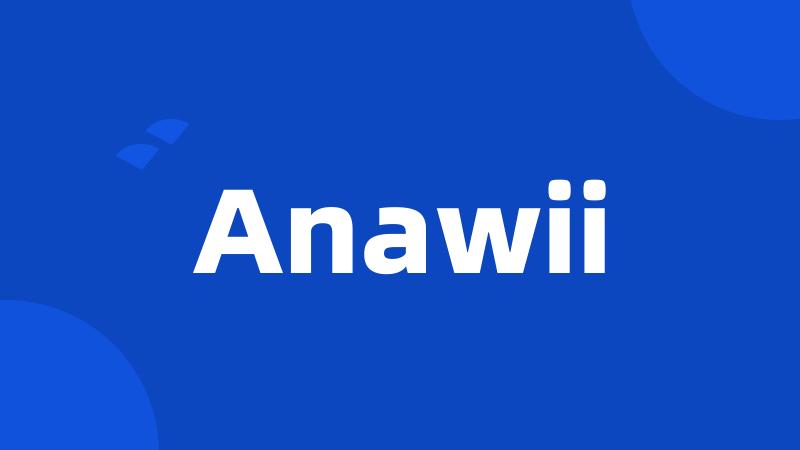 Anawii