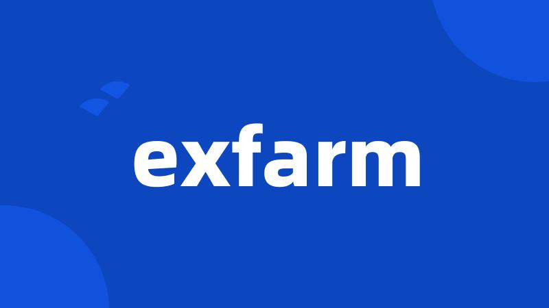 exfarm