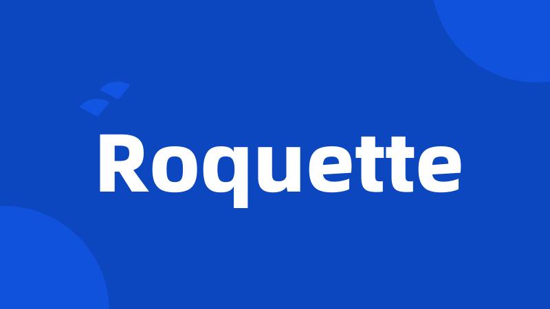 Roquette