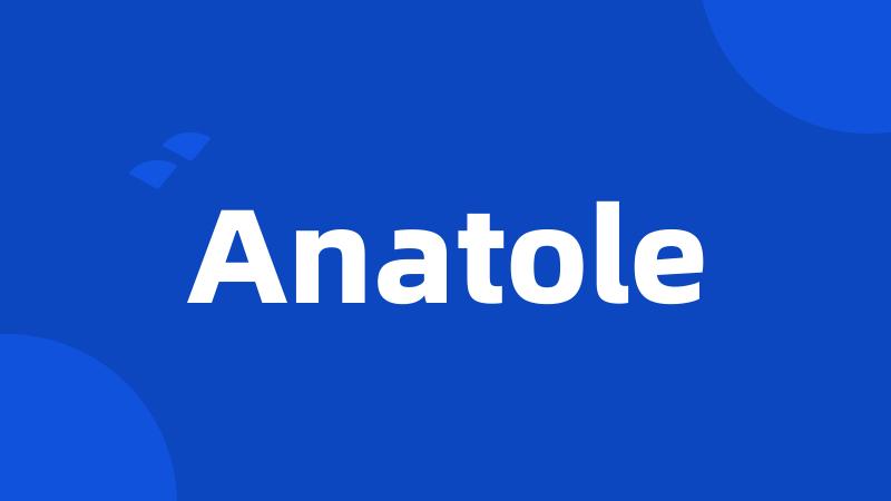 Anatole