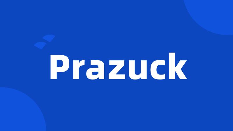 Prazuck