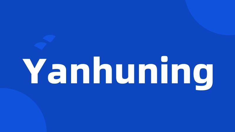 Yanhuning