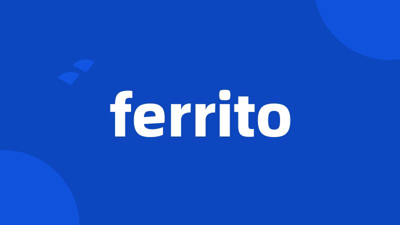 ferrito