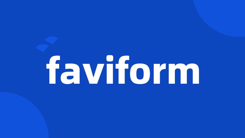 faviform