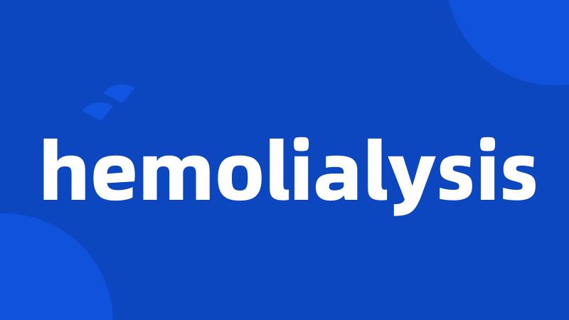 hemolialysis